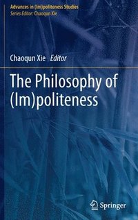 bokomslag The Philosophy of (Im)politeness