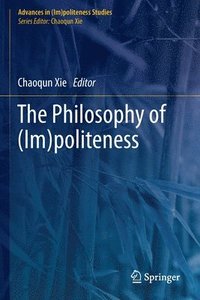 bokomslag The Philosophy of (Im)politeness