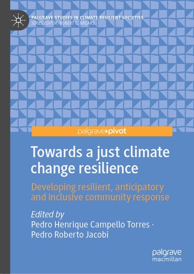 Pedro Henrique Campello Torres, Pedro Roberto Jacobi - Towards a just climate change resilience, Inbunden