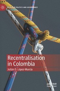 bokomslag Recentralisation in Colombia