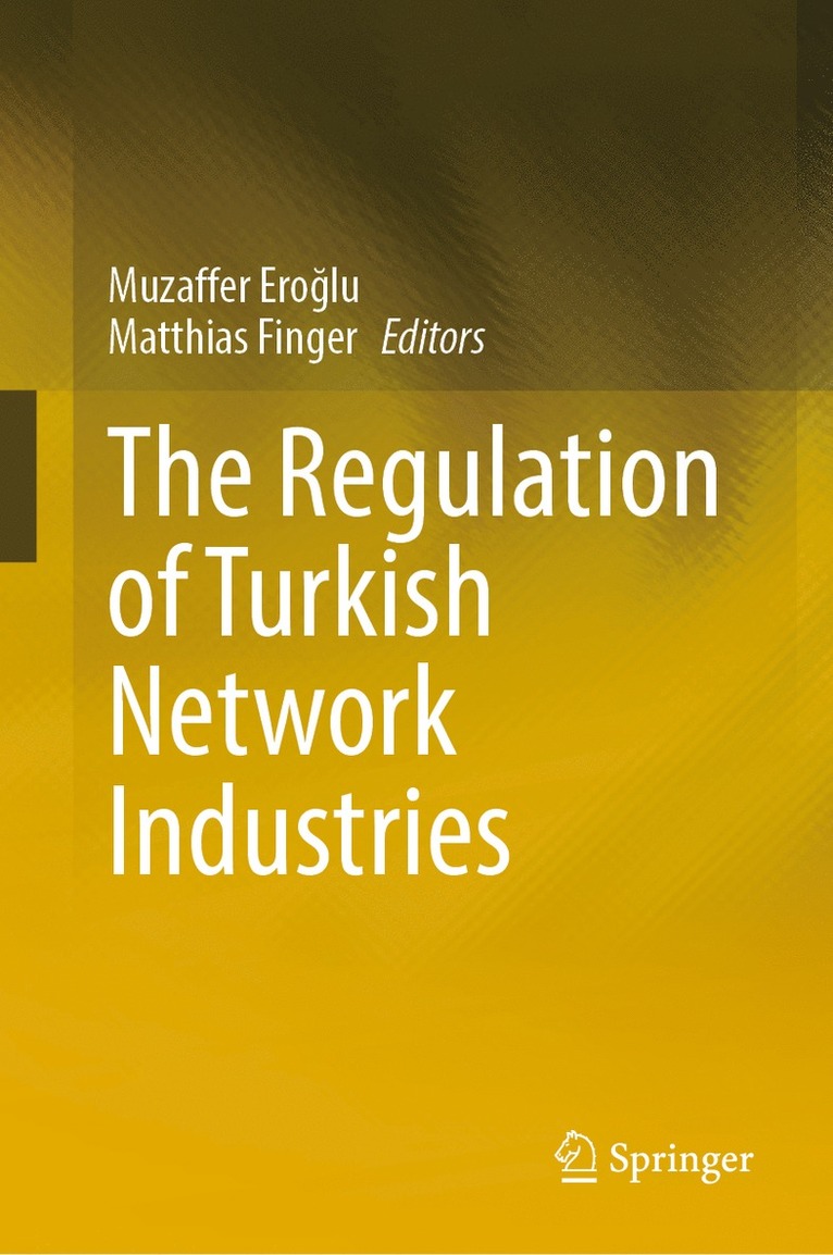 Muzaffer Eroğlu, Matthias Finger, Muzaffer Eroglu, Muzaffer Ero&#287;lu, Muzaffer Ero¿lu - Regulation of Turkish Network Industries, Inbunden