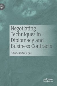 bokomslag Negotiating Techniques in Diplomacy and Business Contracts