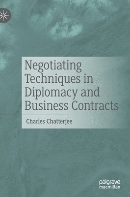 bokomslag Negotiating Techniques in Diplomacy and Business Contracts