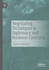 bokomslag Negotiating Techniques in Diplomacy and Business Contracts