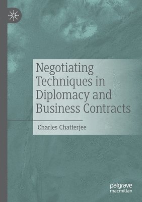 Negotiating Techniques in Diplomacy and Business Contracts 1