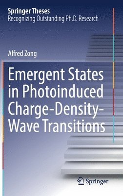 bokomslag Emergent States in Photoinduced Charge-Density-Wave Transitions