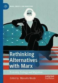 bokomslag Rethinking Alternatives with Marx