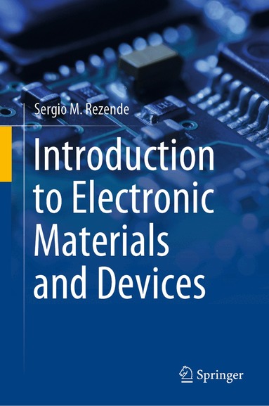 Sergio M. Rezende - Introduction to Electronic Materials and Devices, Inbunden