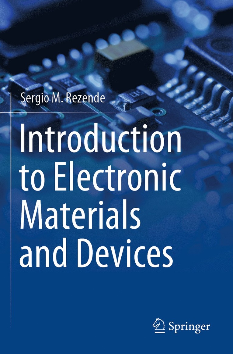 Sergio M. Rezende - Introduction to Electronic Materials and Devices, Häftad