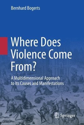 Where Does Violence Come From? 1