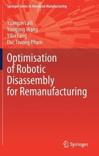 bokomslag Optimisation of Robotic Disassembly for Remanufacturing