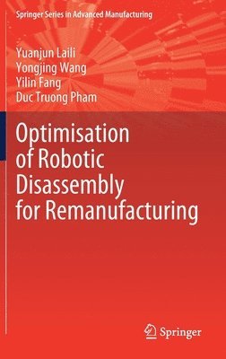 Optimisation of Robotic Disassembly for Remanufacturing 1