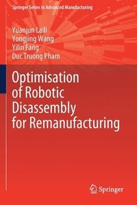 bokomslag Optimisation of Robotic Disassembly for Remanufacturing