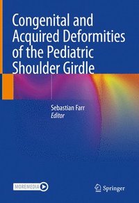 bokomslag Congenital and Acquired Deformities of the Pediatric Shoulder Girdle