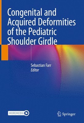 bokomslag Congenital and Acquired Deformities of the Pediatric Shoulder Girdle