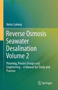 bokomslag Reverse Osmosis Seawater Desalination Volume 2