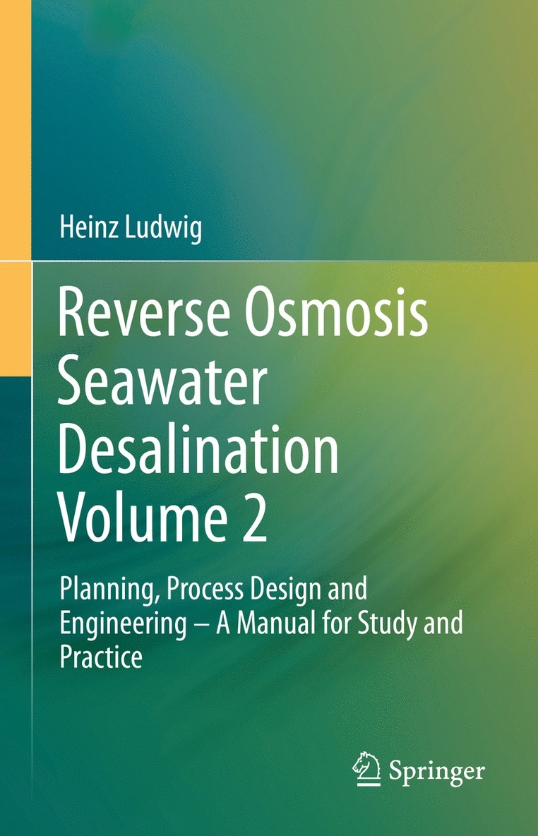 Heinz Ludwig - Reverse Osmosis Seawater Desalination Volume 2, Inbunden