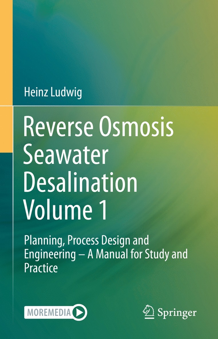 Heinz Ludwig - Reverse Osmosis Seawater Desalination Volume 1, Inbunden