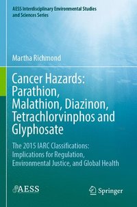 bokomslag Cancer Hazards:  Parathion, Malathion, Diazinon, Tetrachlorvinphos and Glyphosate