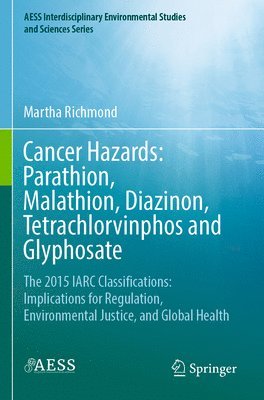 Cancer Hazards:  Parathion, Malathion, Diazinon, Tetrachlorvinphos and Glyphosate 1