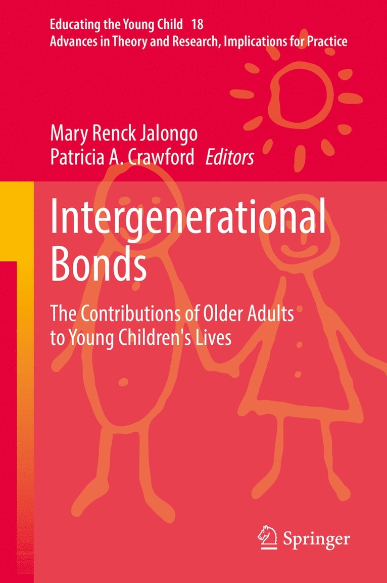 Mary Renck Jalongo, Patricia A. Crawford - Intergenerational Bonds, Inbunden