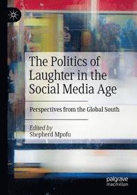 bokomslag The Politics of Laughter in the Social Media Age