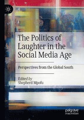 The Politics of Laughter in the Social Media Age 1