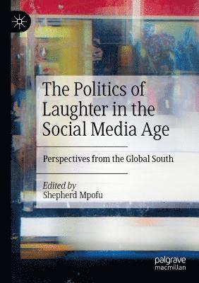Shepherd Mpofu - Politics of Laughter in the Social Media Age, Häftad