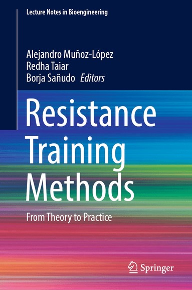 Alejandro Muñoz-López, Redha Taiar, Borja Sañudo - Resistance Training Methods, Inbunden
