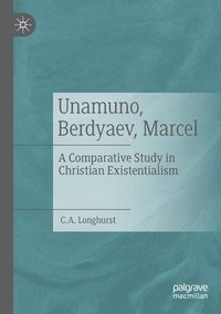 bokomslag Unamuno, Berdyaev, Marcel