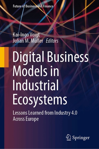 Kai-Ingo Voigt, Julian M. Müller - Digital Business Models in Industrial Ecosystems, Inbunden