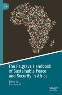 bokomslag The Palgrave Handbook of Sustainable Peace and Security in Africa