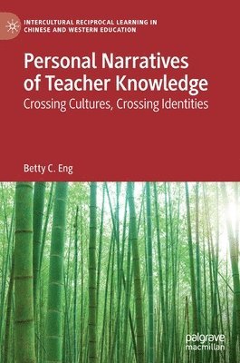 Betty C. Eng - Personal Narratives of Teacher Knowledge, Inbunden
