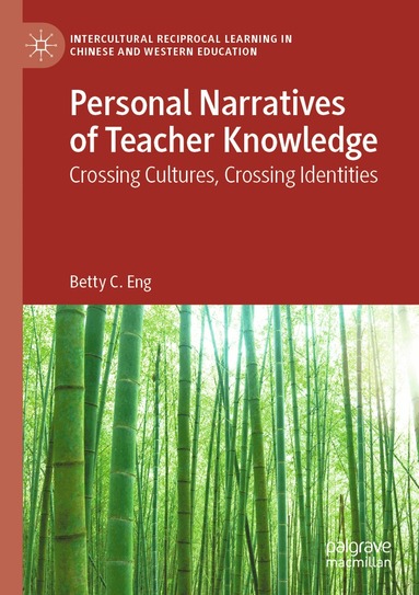 Betty C. Eng - Personal Narratives of Teacher Knowledge, Häftad