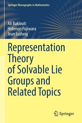 bokomslag Representation Theory of Solvable Lie Groups and Related Topics