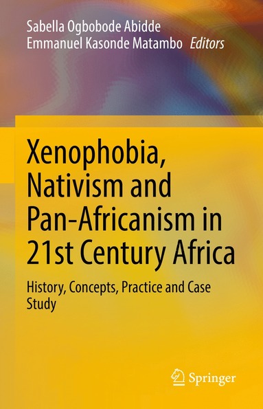 bokomslag Xenophobia, Nativism and Pan-Africanism in 21st Century Africa