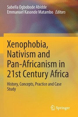 Xenophobia, Nativism and Pan-Africanism in 21st Century Africa 1