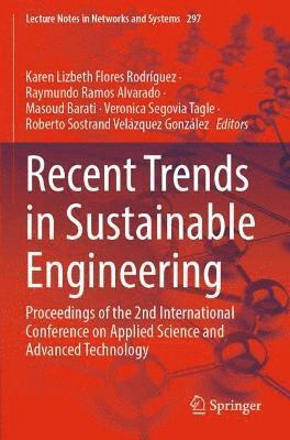 Karen Lizbeth Flores Rodríguez, Raymundo Ramos Alvarado, Masoud Barati, Veronica Segovia Tagle, Roberto Sostrand Velázquez González, Karen Lizbeth Flores Rodriguez, Roberto Sostrand Velazquez Gonzalez - Recent Trends in Sustainable Engineering, Häftad