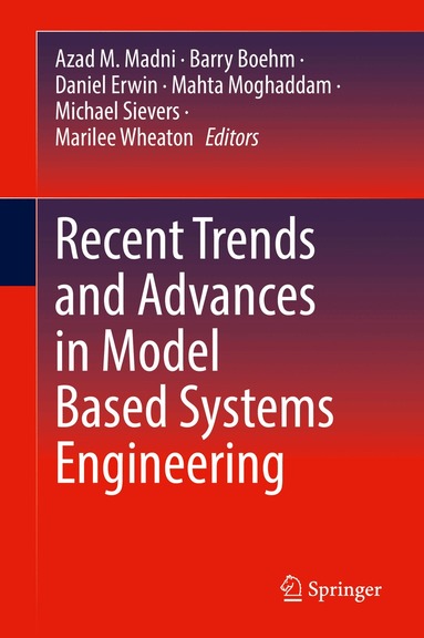 Azad M. Madni, Barry Boehm, Daniel Erwin, Mahta Moghaddam, Michael Sievers, Marilee Wheaton - Recent Trends and Advances in Model Based Systems Engineering, Inbunden