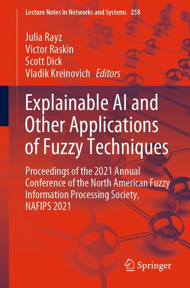 Julia Rayz, Victor Raskin, Scott Dick, Vladik Kreinovich - Explainable AI and Other Applications of Fuzzy Techniques, Häftad