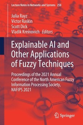 Explainable AI and Other Applications of Fuzzy Techniques 1