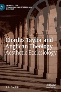 bokomslag Charles Taylor and Anglican Theology