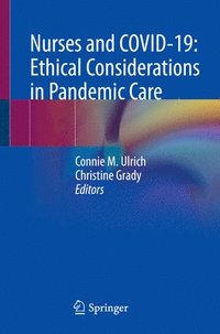 bokomslag Nurses and COVID-19:  Ethical Considerations in Pandemic Care