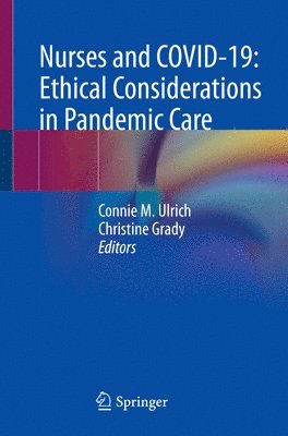 Nurses and COVID-19:  Ethical Considerations in Pandemic Care 1