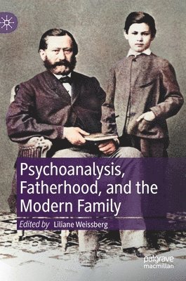 bokomslag Psychoanalysis, Fatherhood, and the Modern Family