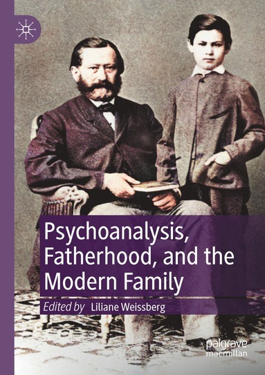 bokomslag Psychoanalysis, Fatherhood, and the Modern Family