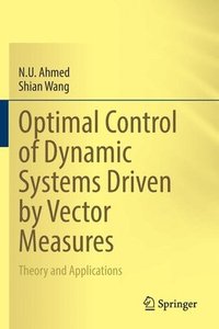 bokomslag Optimal Control of Dynamic Systems Driven by Vector Measures