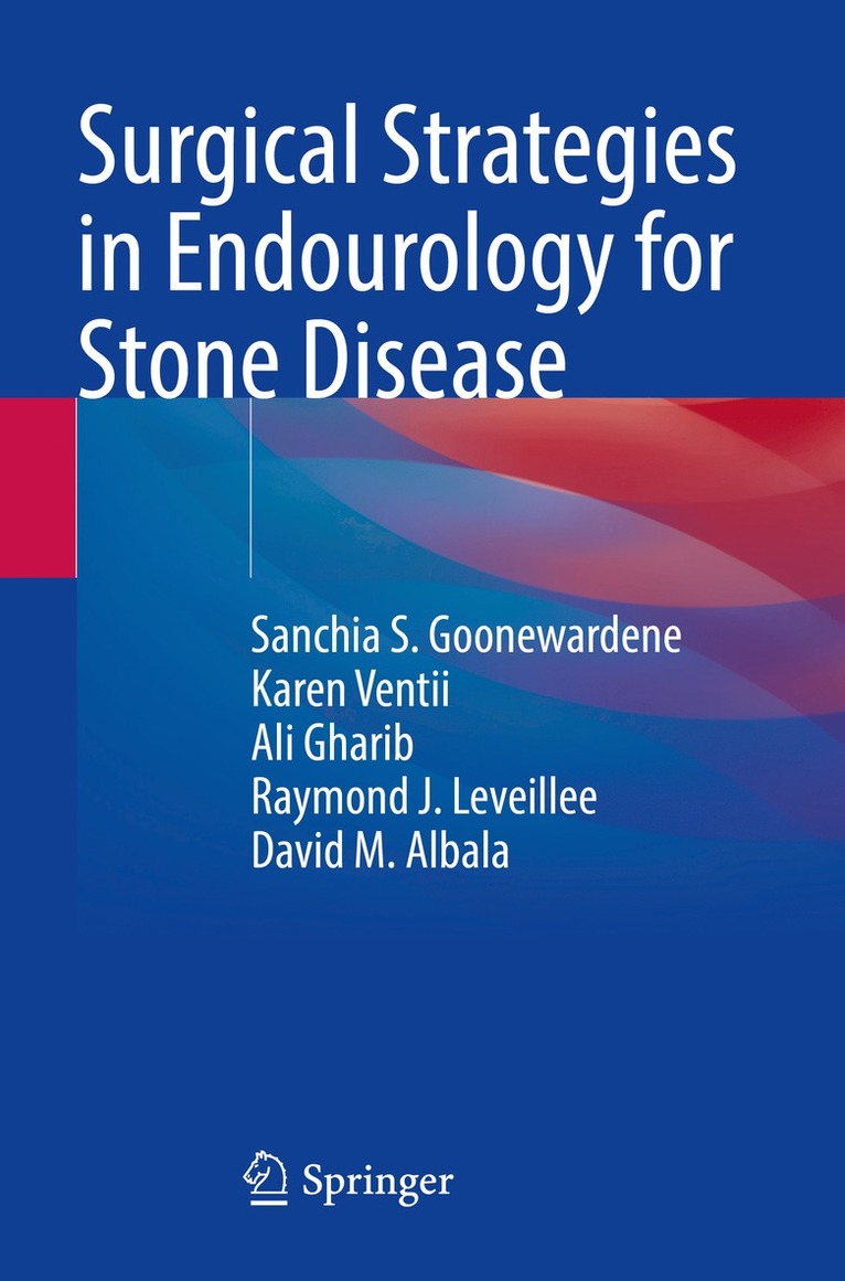Sanchia S. Goonewardene, Karen Ventii, Ali Gharib, Raymond J. Leveillee, David M. Albala - Surgical Strategies in Endourology for Stone Disease, Häftad