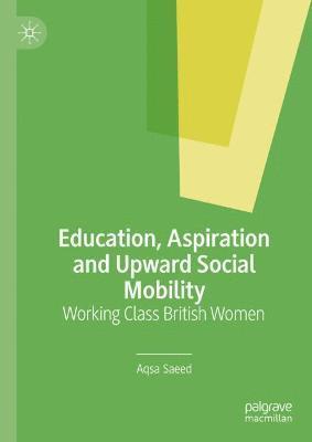 bokomslag Education, Aspiration and Upward Social Mobility