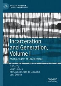 bokomslag Incarceration and Generation, Volume I